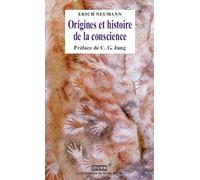 Origines et histoire de la conscience Traduit de l'allemand par Véronique Liard - Erich Neumann - Imago - broché - Etude
