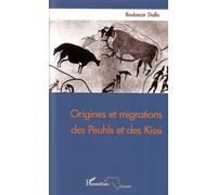 Origines et migrations des Peuhls et des Kissi - Boubacar Diallo - L'harmattan - broché - Essai