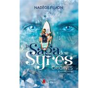 Origines La saga des Syrès - Nadège Fillion - Du Tullinois - broché - Roman