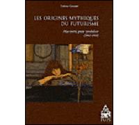 Origines mythiques du futurisme