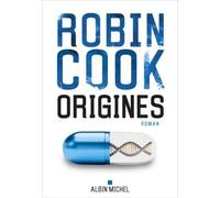 Robin Cook – Origines – Roman – Broché – Traduit par Pierre Reignier