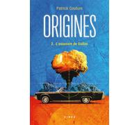 Origines T.2 - L'assassin de Dallas - Patrick Couture - Fides - broché - Roman adolescent
