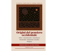 Origini del pensiero occidentale: edizione dedicata alle idee centrali