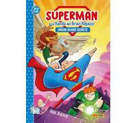 Origini (quasi) segrete. Superman e la banda dei bravi ragazzi