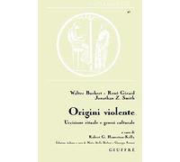 Origini violente. Uccisione rituale e genesi culturale