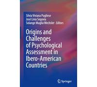 Origins and Challenges of Psychological Assessment in Ibero-American Countries