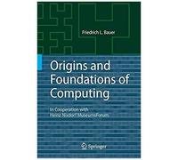 Origins And Foundations Of Computing