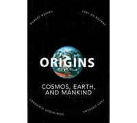Origins: Cosmos, Earth, and Mankind by Coppens, Yves, Reeves, Hubert, Simonnet, Dominique, de Rosne (2012) Paperback