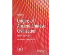 Origins Of Ancient Chinese Civilization