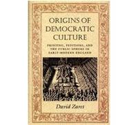 Origins of Democratic Culture, Princeton Studies in Cultural Sociology David Zaret (Auteur)
