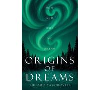 Origins of Dreams How and Why We Dream - Shlomo Yakobovits - Armin Lear Press - ebook (ePub) - Livre