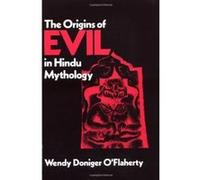 Origins of Evil in Hindu Mythology, Hermeneutics: Studies in the History of Religions Wendy D. Oflaherty (Auteur)