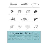 Origins of Form: The Shape of Natural and Man-Made Things