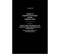 Origins of Legislative Sovereignty and the Legislative State A. London Fell (Auteur)