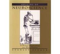 Origins of Neuroscience: A History of Explorations Into Brain Function Finger, Stanley (Auteur)