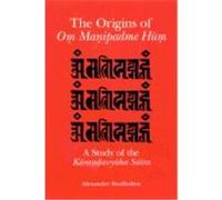 Origins of Om Manipadme Hum the: A Study of the Karandavyuha Sutra Studholme, Alexander (Auteur)