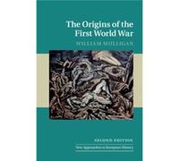 Origins Of The First World War William University College Dublin Mulligan, (Auteur)