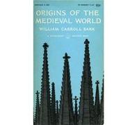 Origins of the Medieval World by Carroll Bark William C. Bark (Auteur)