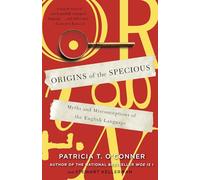Origins of the Specious Patricia T. O'Conner, Stewart Kellerman (Auteur)