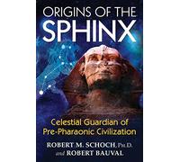 Origines du Sphinx – Gardien céleste de la civilisation pré-pharaonique