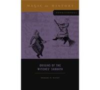 Origins of the Witches Sabbath - Bailey Michael D. Professor of History Iowa State University - Pennsylvania State University Press - Livre en Anglais - P Bailey Michael D. Professor of History Iowa S