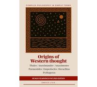 Origins of Western Thought: Human yearnings edition