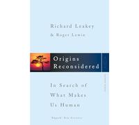 Origins Reconsidered: In Search of What Makes Us Human