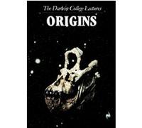 Origins, The Darwin College Lectures