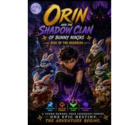 Orin and the Shadow Clan of Bunny Ninjas
