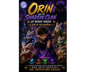 Orin and the Shadow Clan of Bunny Ninjas