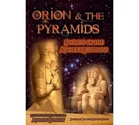 Orion and Pyramids: Secrets of Ancient Egyptians