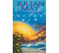 Orion Arm by Julian May Paperback Book May, Julian (Auteur)