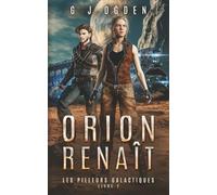 Orion renaît: Une aventure de space opera et de chasse aux trésors dans les étoiles