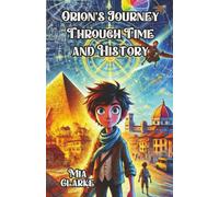 Orion’s Journey Through Time and History