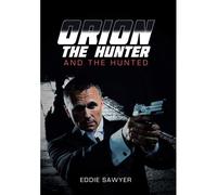 Orion The Hunter And The Hunted