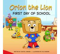 Orion The Lion: First Day Of School