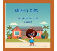 Orisha Kids: Te Presento a Mi Familia
