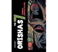 Orishas The 7 Yoruba African Powers