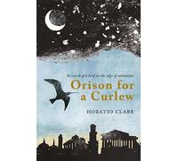 Orison for a Curlew: In Search of a Bird on the Brink of Extinction