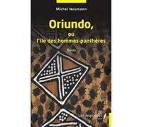 Oriundo ou l''île des hommes-panthères Michel Naumann (Auteur)