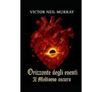 Orizzonte degli eventi: Il Medioevo oscuro