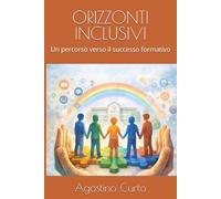 Orizzonti inclusivi: Un percorso verso il successo formativo