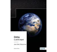 Orkha Le péché originel - Jean Marc Meysonnet - Nombre 7 - relié - Roman