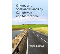 Orkney and Shetland Islands by campervan and motorhome: Vanlife roadtrip guide in the UK