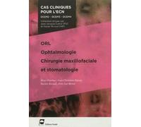 Orl - Opthalmologie - Chirurgie maxillofaciale et stomatologie