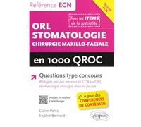 ORL, stomatologie et chirurgie maxillo-faciale en 1000 QROC