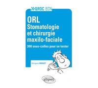 Orl Stomatologie Et Chirurgie Maxilo-Faciale - 300 Sous-Colles Pour Se Tester