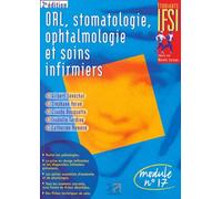 ORL, stomatologie, ophtalmologie et soins infirmiers: Module n°17