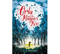 Orla And The Magpie's Kiss