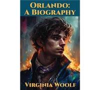 Orlando A Biography - Virginia Woolf - Wilder Publications - Livre en Anglais Virginia WoolfVirginia Woolf (Auteur)